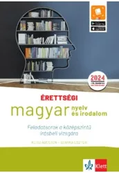 Érettségi - Magyar nyelv és irodalom Feladatsorok a középszintű írásbeli vizsgára - A 2024-től érvényes középszintű éret - Magyar irodalom  témájú könyvek és olvasmányok