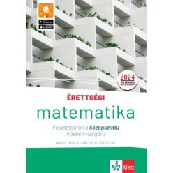   Érettségi - Matematika Feladatsorok a középszintű írásbeli vizsgára - A 2024-től érvényes érettségi követelményeknek meg