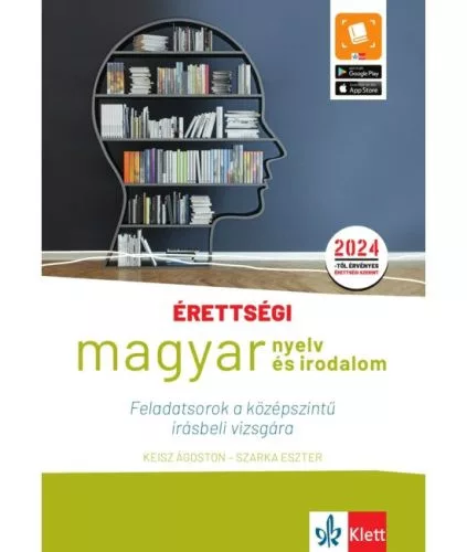 Érettségi - Magyar nyelv és irodalom feladatsorok a középszintű írásbeli vizsgára - A 2024-től érvényes (új kiadás) - Magyar irodalom  témájú könyvek és olvasmányok