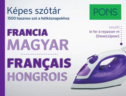 PONS Képes szótár: Francia-Magyar - 1500 hasznos szó a hétköznapokhoz - Francia  témájú könyvek és olvasmányok
