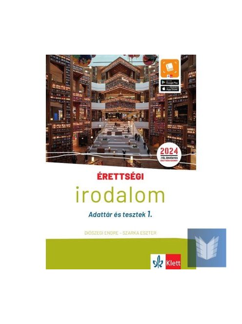 Érettségi - Irodalom - Adattár és tesztek 1. - 2024-től érvényes érettségi szerint