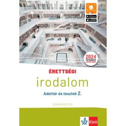   Érettségi - Irodalom - Adattár és tesztek 2. - 2024-től érvényes érettségi szerint