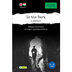 PONS In the Dark - A sötétben - Kétnyelvű krimik az angol nyelvtanuláshoz - Angol  témájú könyvek és olvasmányok