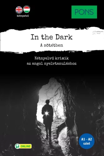 PONS In the Dark - A sötétben - Kétnyelvű krimik az angol nyelvtanuláshoz - Angol  témájú könyvek és olvasmányok