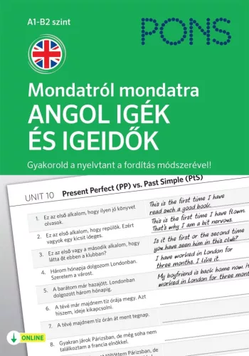PONS Mondatról mondatra - ANGOL IGÉK ÉS IGEIDŐK - Gyakorold a nyelvtant a fordítás módszerével! - Angol  témájú könyvek és olvasmányok