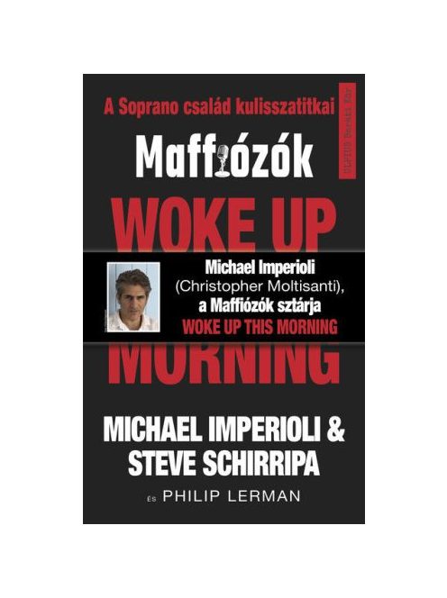 Woke up this morning - Maffiózók, a Sopranos család kulisszatitkai