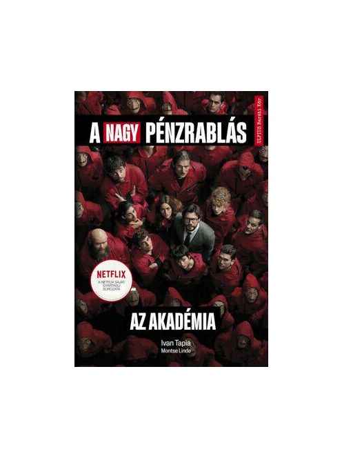 A nagy pénzrablás - Az Akadémia