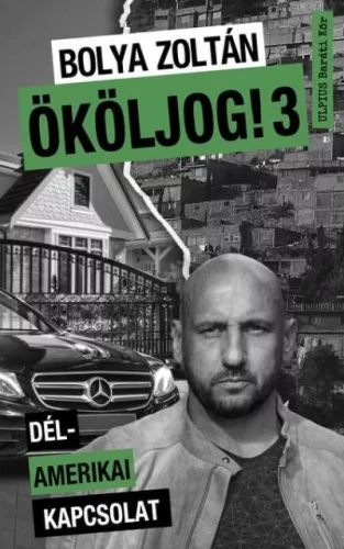 Ököljog! 3 - Dél-amerikai kapcsolat - Életrajz  témájú könyvek és olvasmányok