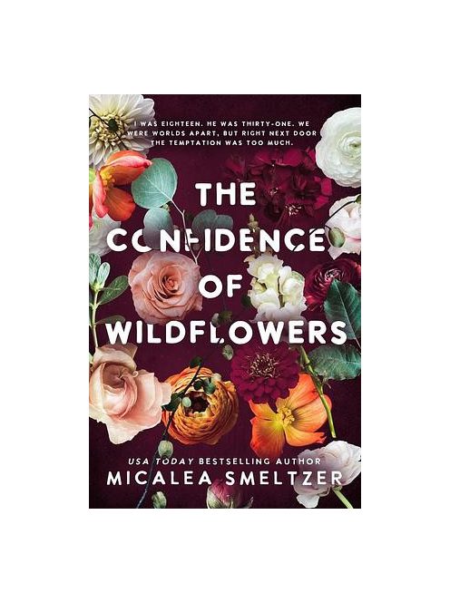 The Confidence of Wildflowers - A vadvirágok magabiztossága (éldekorált)