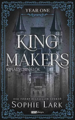 Kingmakers - Királycsinálók - Year One (éldekorált) - Romantikus  témájú könyvek és olvasmányok