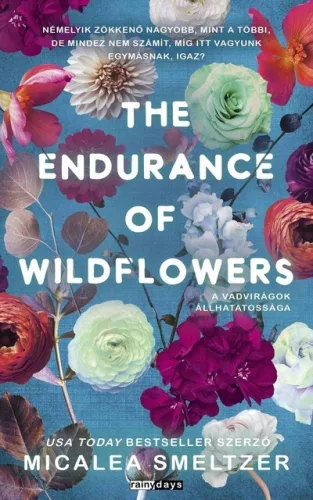 The Endurance Of Wildflowers - A vadvirágok állhatatossága (éldekorált) - Világirodalom  témájú könyvek és olvasmányok