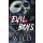 Evil Boys - Gonosz fiúk (éldekorált)