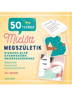 50 teendő, mielőtt megszületik