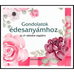 Gondolatok édesanyámhoz - az év minden napjára - Ajándékkönyvek  témájú könyvek és olvasmányok