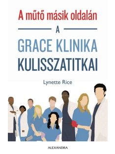 A műtő másik oldalán - A Grace klinika kulisszatitkai