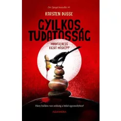   Gyilkos tudatosság - Mindfulness kicsit másképp - Hány hullára van szükség a belső egyensúlyhoz?