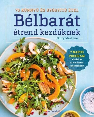 Bélbarát étrend kezdőknek - Táplálkozás egészségtudatos életmódhoz kapcsolódó könyvek