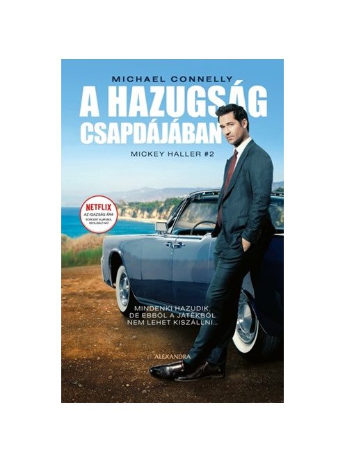 A hazugság csapdájában - Mickey Haller #2 (új kiadás)