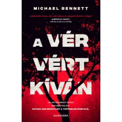A vér vért kíván - Valaki igazságot keres. Más megtorlást. Egyikük sem menekülhet a történelem bűnei elől. - Krimi  témájú könyvek és olvasmányok