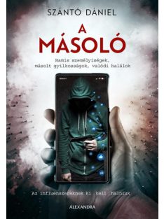   A másoló - Hamis személyiségek, másolt gyilkosságok, valódi halálok