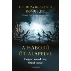 A háború öt alapelve - Hogyan nyerd meg életed csatáit - Háborús  témájú könyvek és olvasmányok