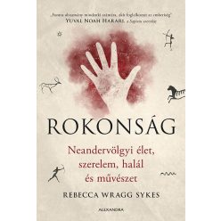 Rokonság - Neandervölgyi élet, szerelem, halál és művészet - Régészet  témájú könyvek és olvasmányok