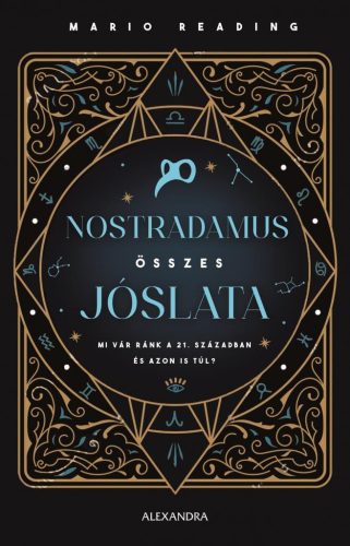 Nostradamus összes jóslata - Mi vár ránk a 21. században és azon is túl? - Asztrológia, horoszkóp  témájú könyvek és olvasmányok