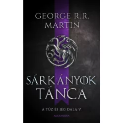 Sárkányok tánca - A tűz és jég dala V. (új kiadás) - Fantasy  témájú könyvek és olvasmányok