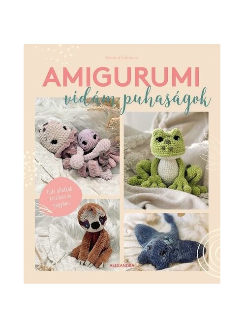 Amigurumi - Vidám puhaságok