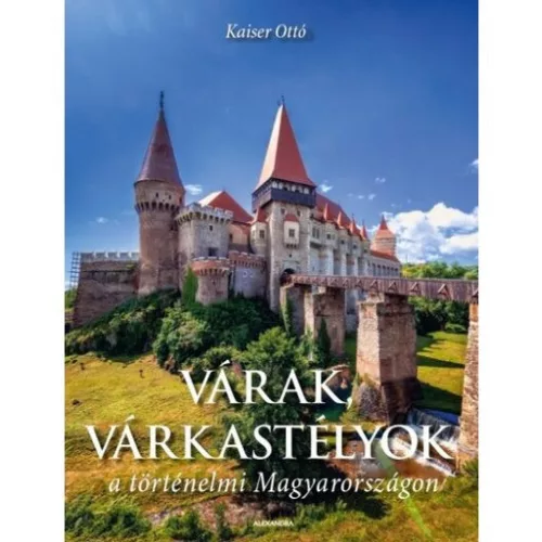 Várak, várkastélyok a történelmi Magyarországon - Művészet  témájú könyvek és olvasmányok