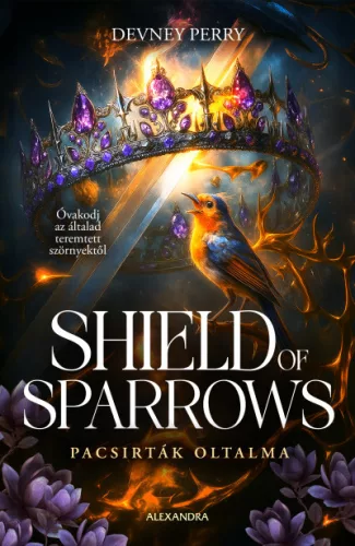 Shield of Sparrows - Pacsirták oltalma (éldekorált) - Fantasy  témájú könyvek és olvasmányok