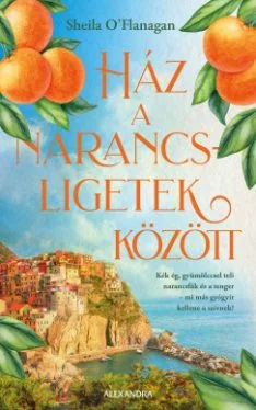 Ház a narancsligetek között (éldekorált) - Romantikus  témájú könyvek és olvasmányok