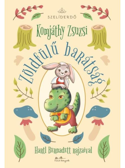 Zöldfülű barátság - Szelíderdő