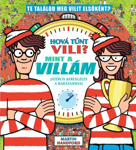Hová tűnt Vili? - Mint a villám - játékos keresgélés a barátaiddal - Foglalkoztatók  témájú könyvek és olvasmányok