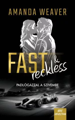Fast & Reckless - Padlógázzal a szívembe - Romantikus  témájú könyvek és olvasmányok