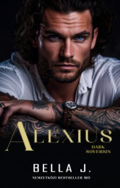 Alexius - Dark Sovereign I. - Szórakoztató Irodalom  témájú könyvek és olvasmányok
