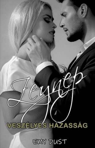 Veszélyes házasság - Zeynep II. - Szórakoztató Irodalom  témájú könyvek és olvasmányok