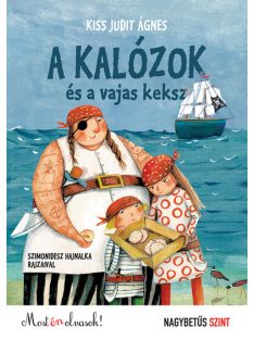   A kalózok és a vajas keksz - Most én olvasok! NAGYBETŰS szint (új kiadás)
