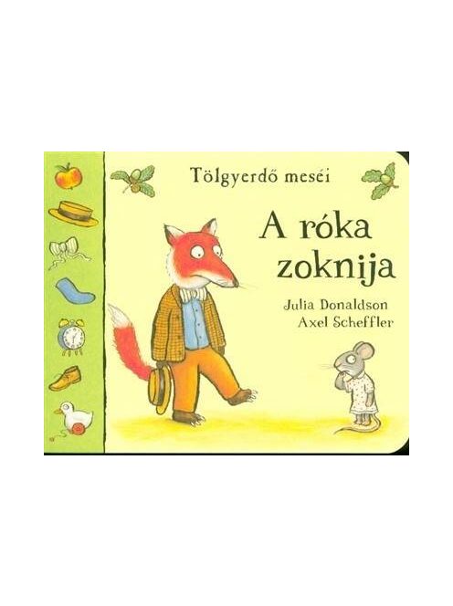 A róka zoknija - Tölgyerdő meséi (új kiadás)