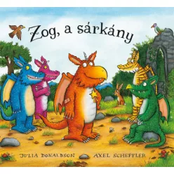 Zog, a sárkány (könyv) - Mesekönyvek, mesegyűjtemények mesék és fejlesztő könyvek gyermekeknek