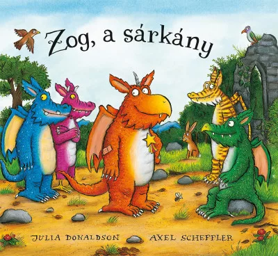 Zog, a sárkány (könyv) - Mesekönyvek, mesegyűjtemények mesék és fejlesztő könyvek gyermekeknek