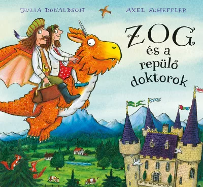 Zog és a repülő doktorok (könyv) - Mesekönyvek, mesegyűjtemények mesék és fejlesztő könyvek gyermekeknek