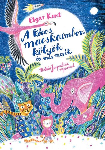 A kócos macskaemberkölyök és más mesék - Gyermekköltészet  témájú könyvek és olvasmányok