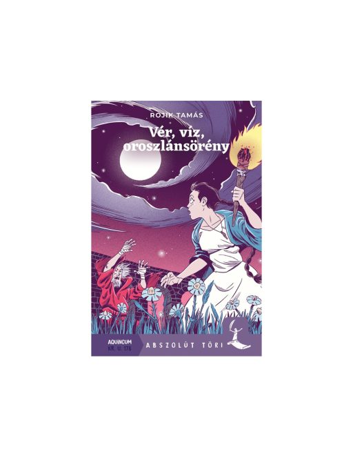 Vér, víz, oroszlánsörény - Abszolút töri