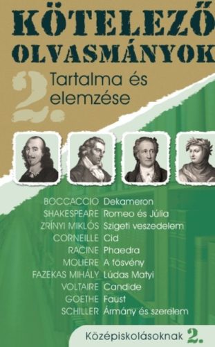 Kötelező olvasmányok tartalma és elemzése 2. /Középiskolásoknak - Diákoknak ajánlott, klasszikusok  témájú könyvek és olvasmányok