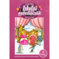  Iskolai gyakorlófüzetek /Matematika 3. - Barangolás buckó király birodalmában