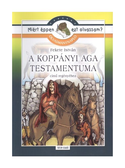 A koppányi aga testamentuma /Olvasmánynapló /miért éppen ezt olvassam?.