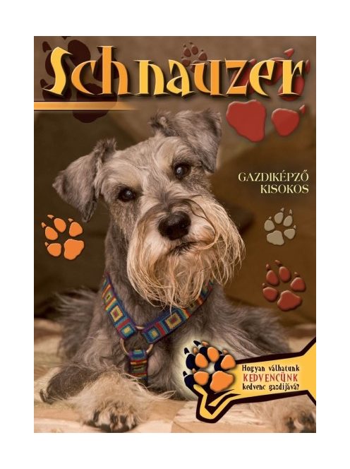 Schnauzer - Gazdiképző kisokos /Állattartók kézikönyve