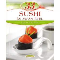 33 sushi és japán étel /Lépésről lépésre - Nemzetközi konyha  témájú könyvek és olvasmányok