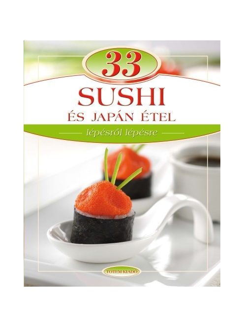33 sushi és japán étel /Lépésről lépésre